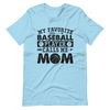 My Favorite Baseball Player Calls Me Mom Unisex t-shirt