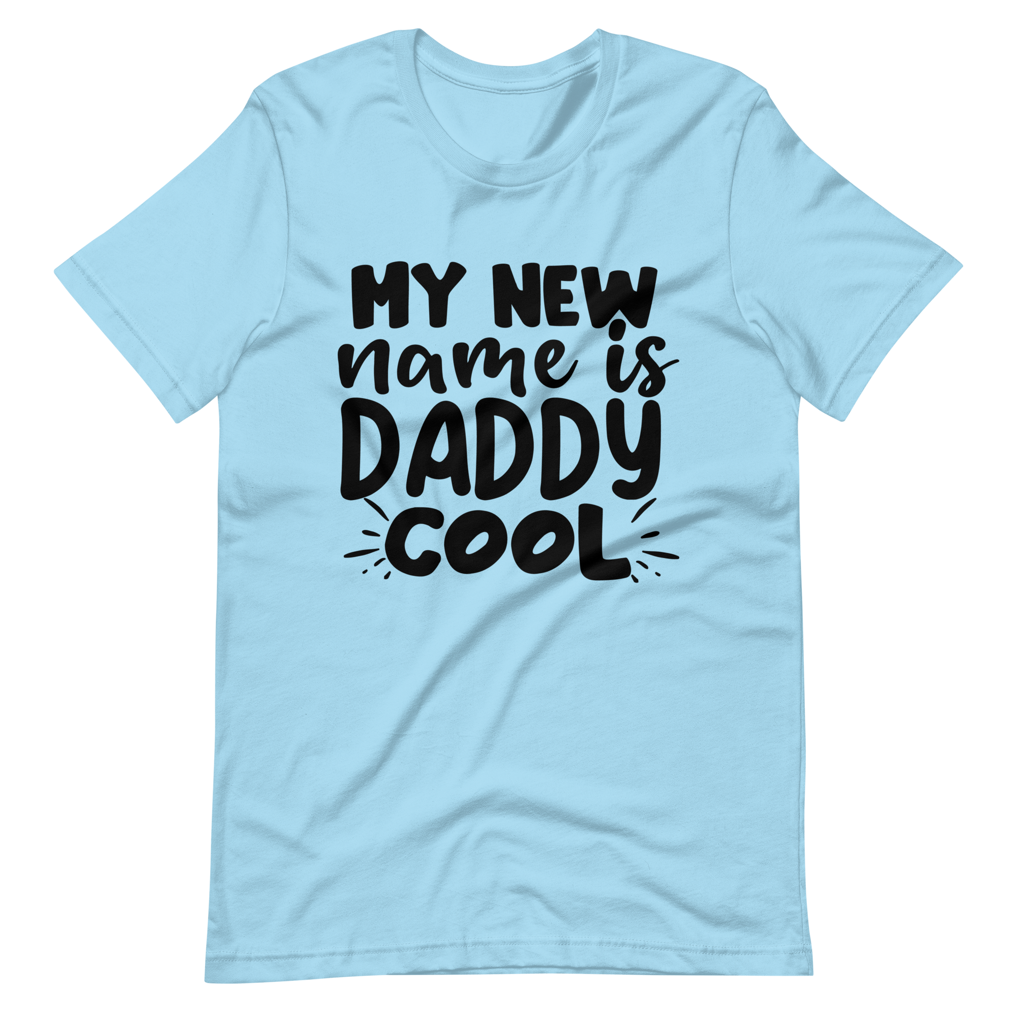 My New Name Is Daddy Cool Unisex t-shirt