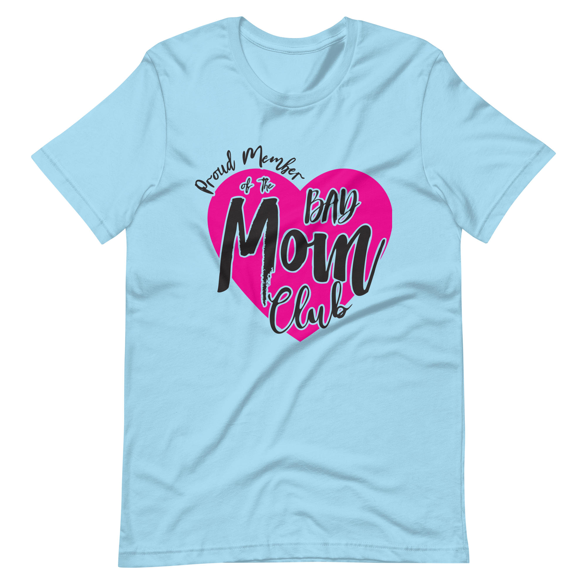 Proud Member Of The Bad Mom Club Unisex t-shirt