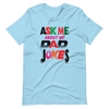 Ask Me About My Dad Jokes Unisex t-shirt