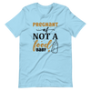 Pregnant AF Not A Food Baby Unisex t-shirt