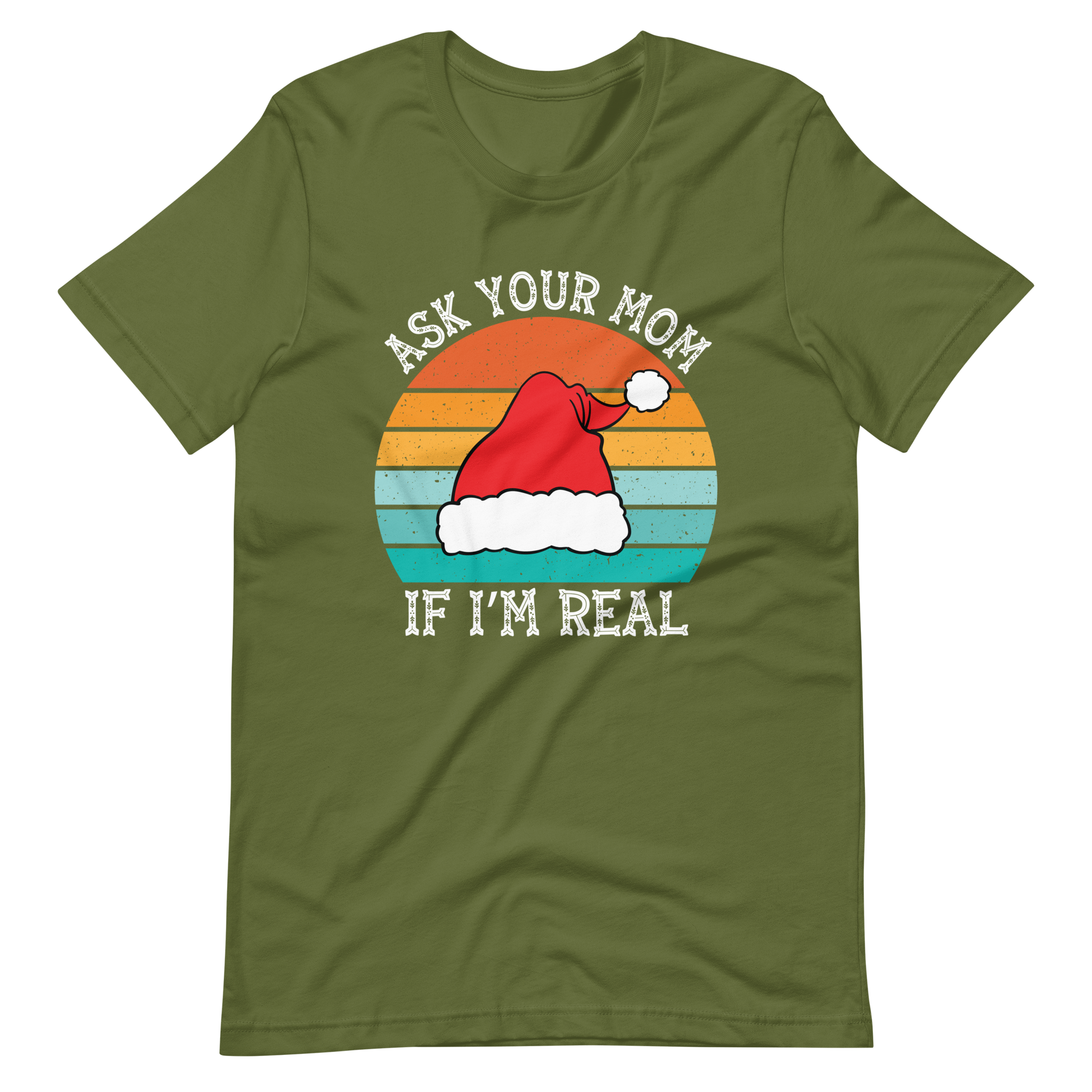 Ask Your Mom, If I'm Real Unisex t-shirt