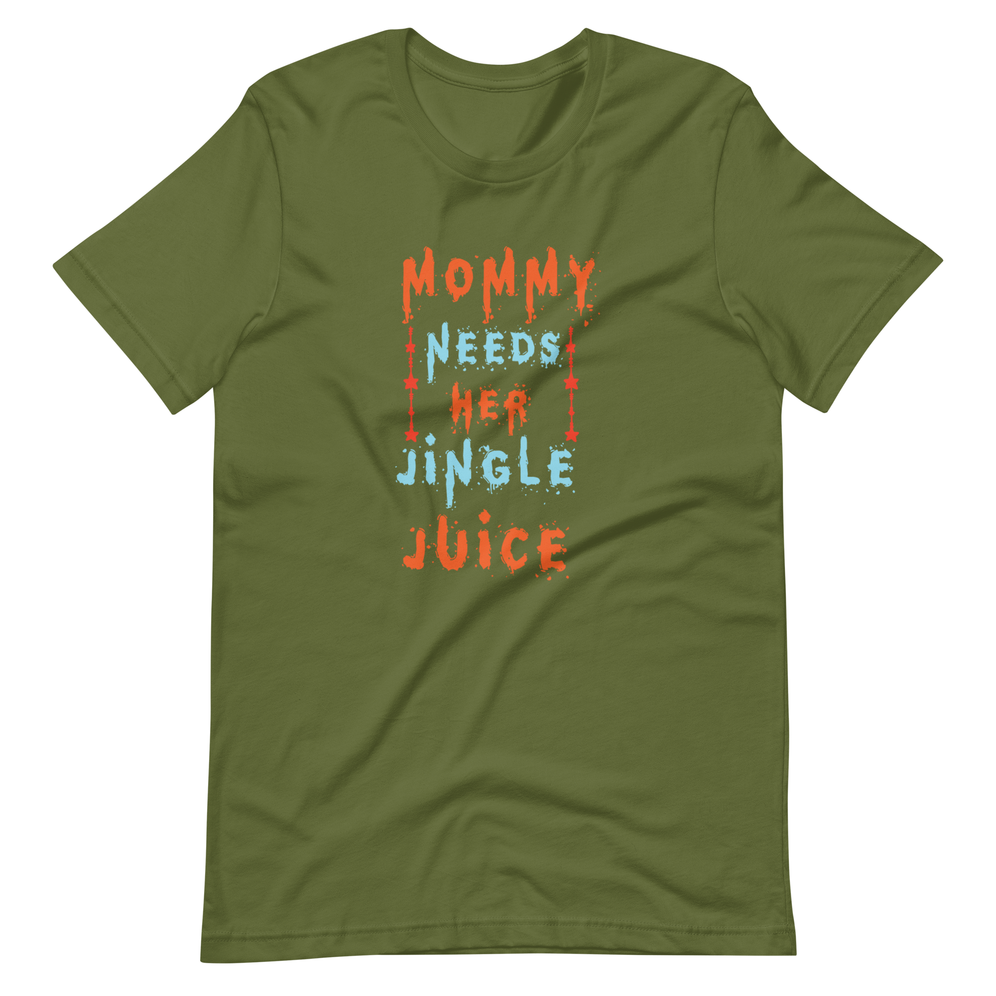 Mommy Needs Her Jingle Juice Unisex t-shirt