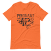 Pregnant AF Unisex t-shirt