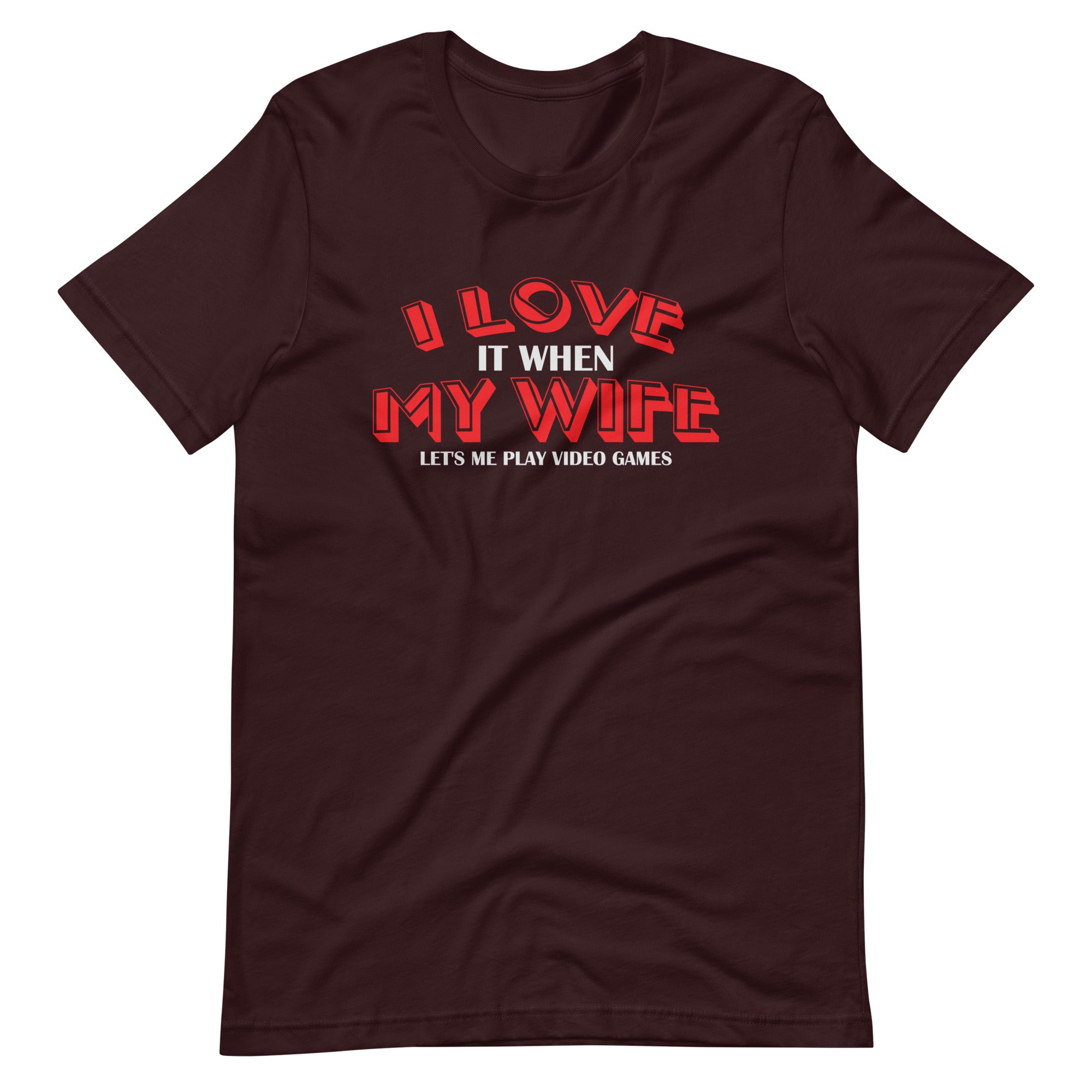 I Love It When My Wife Lets Me Play Video Games Unisex t-shirt