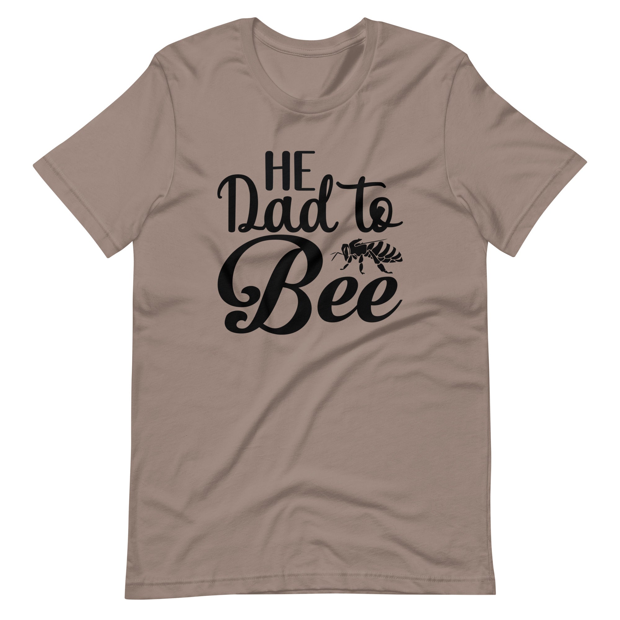 He Dad To Bee Unisex t-shirt