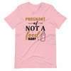 Pregnant AF Not A Food Baby Unisex t-shirt