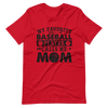 My Favorite Baseball Player Calls Me Mom Unisex t-shirt