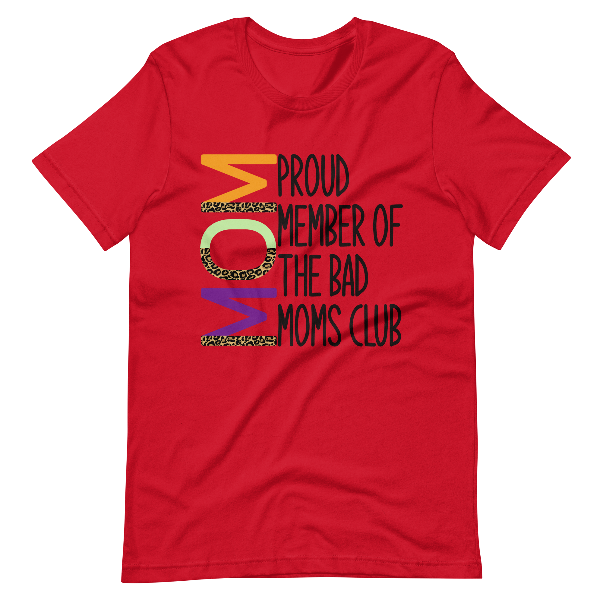 Proud Member Of The Bad Moms Club Unisex t-shirt