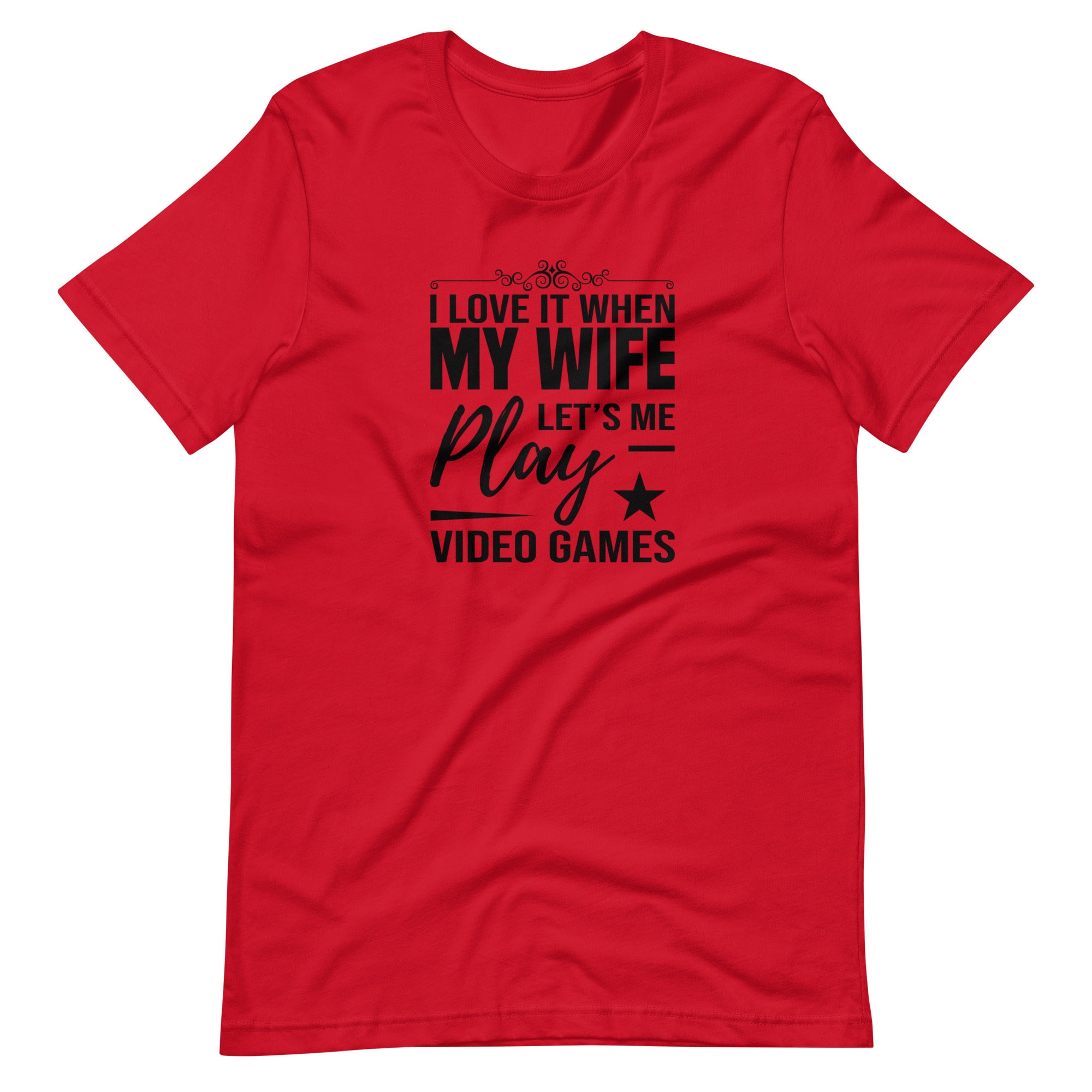 I Love It When My Wife Lets Me Play Video Games Unisex t-shirt