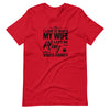 I Love It When My Wife Lets Me Play Video Games Unisex t-shirt