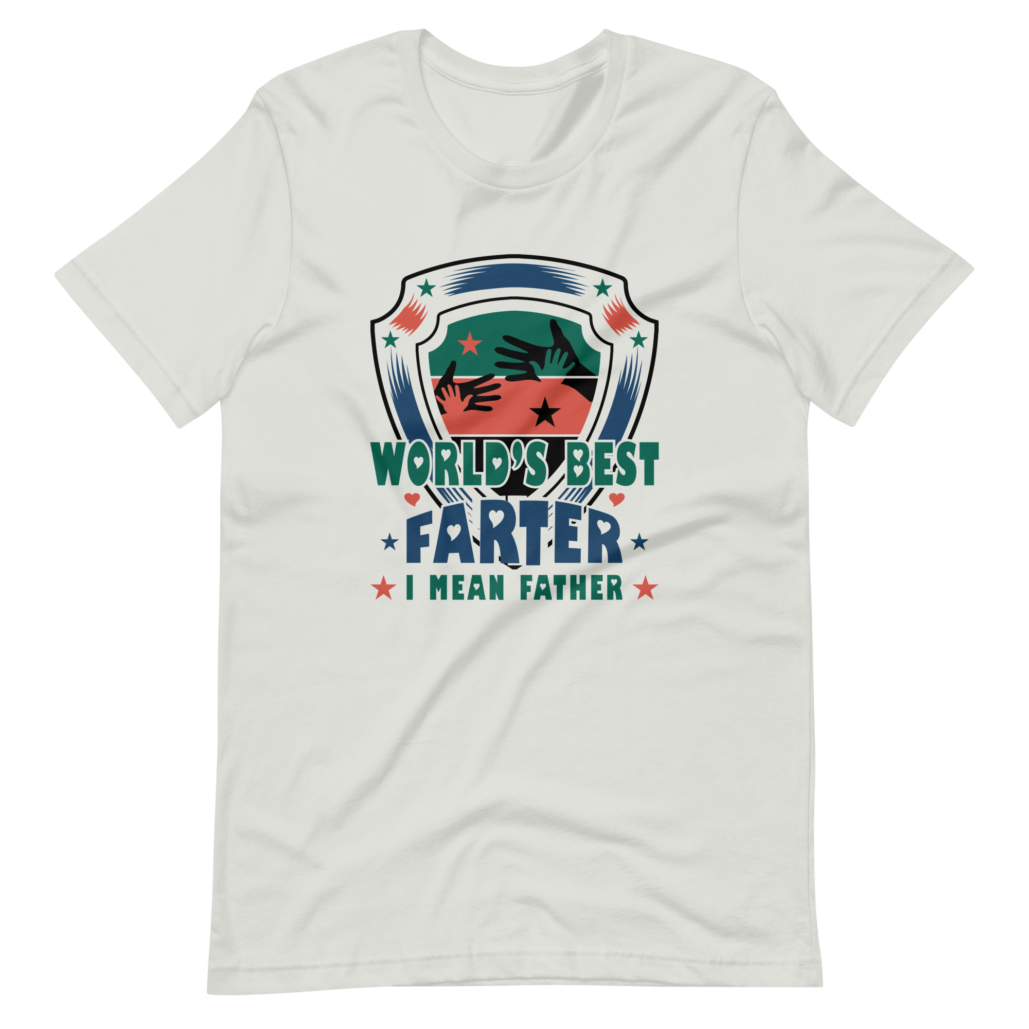 World's Best Farter I Mean Father Unisex t-shirt