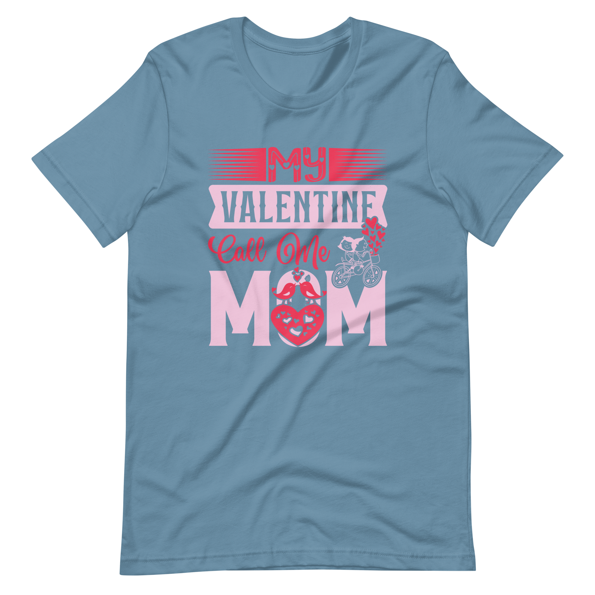 My Valentine Calls Me Mom Unisex t-shirt