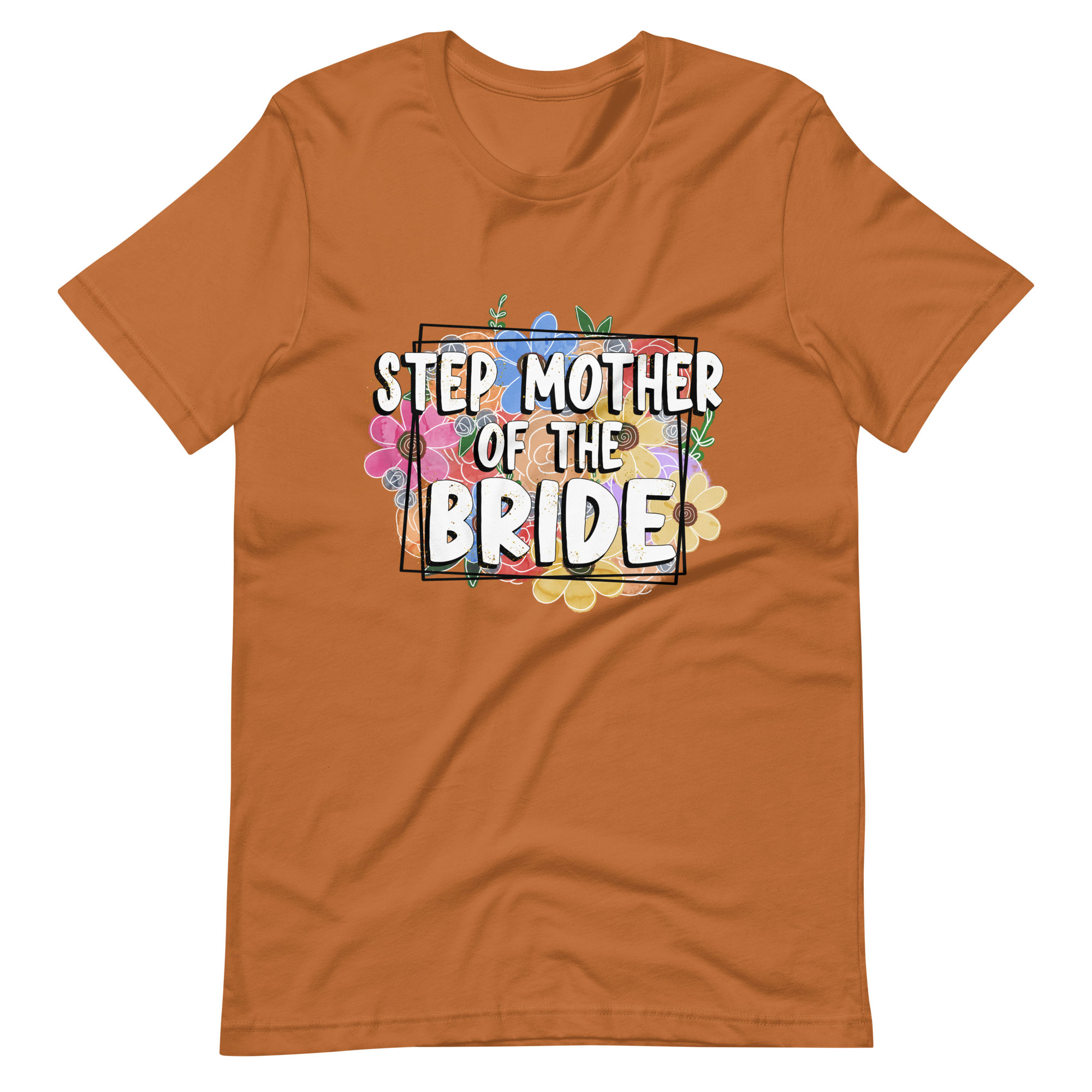 Step Mother Of The Bride Unisex t-shirt