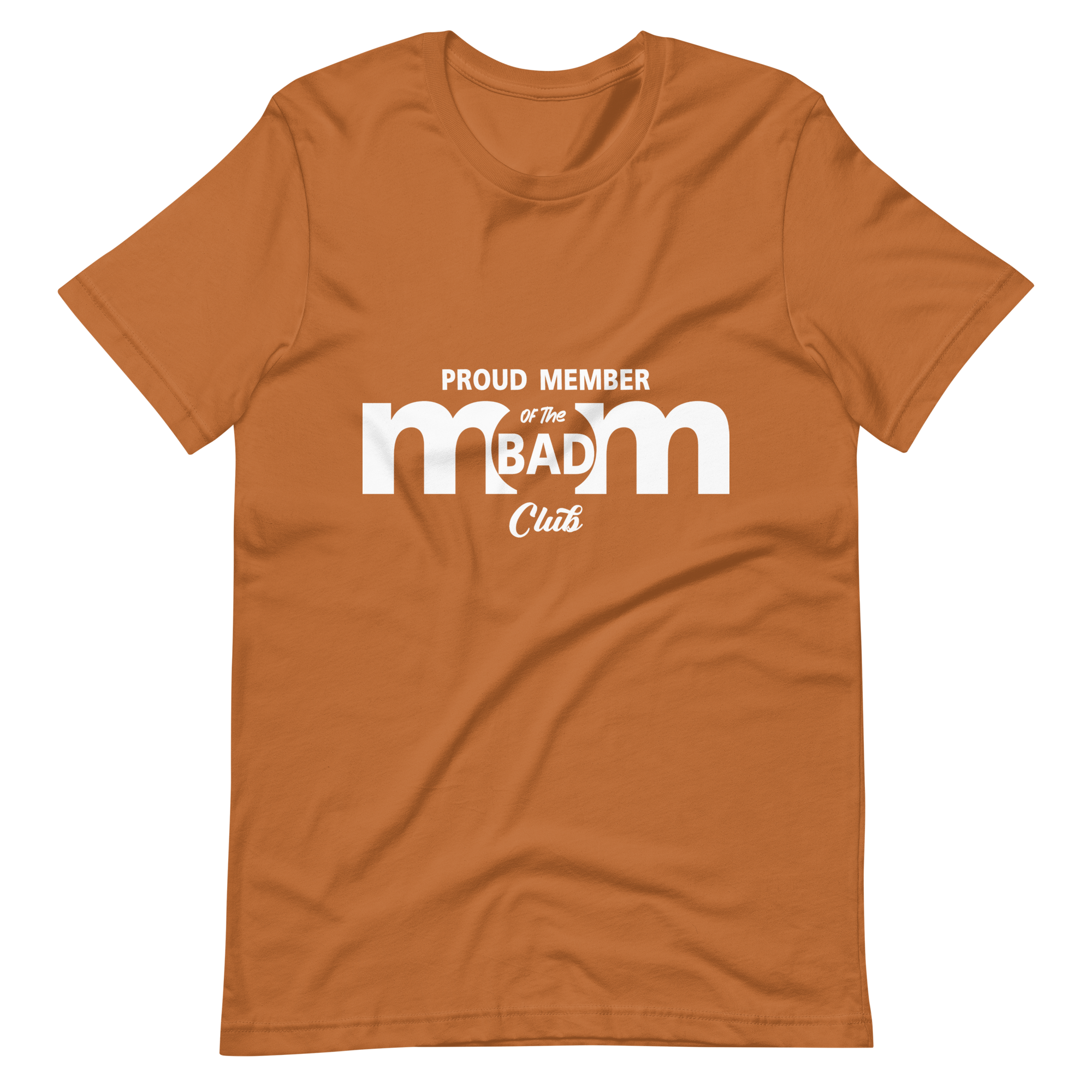 Proud Member Of The Bad Mom Club Unisex t-shirt