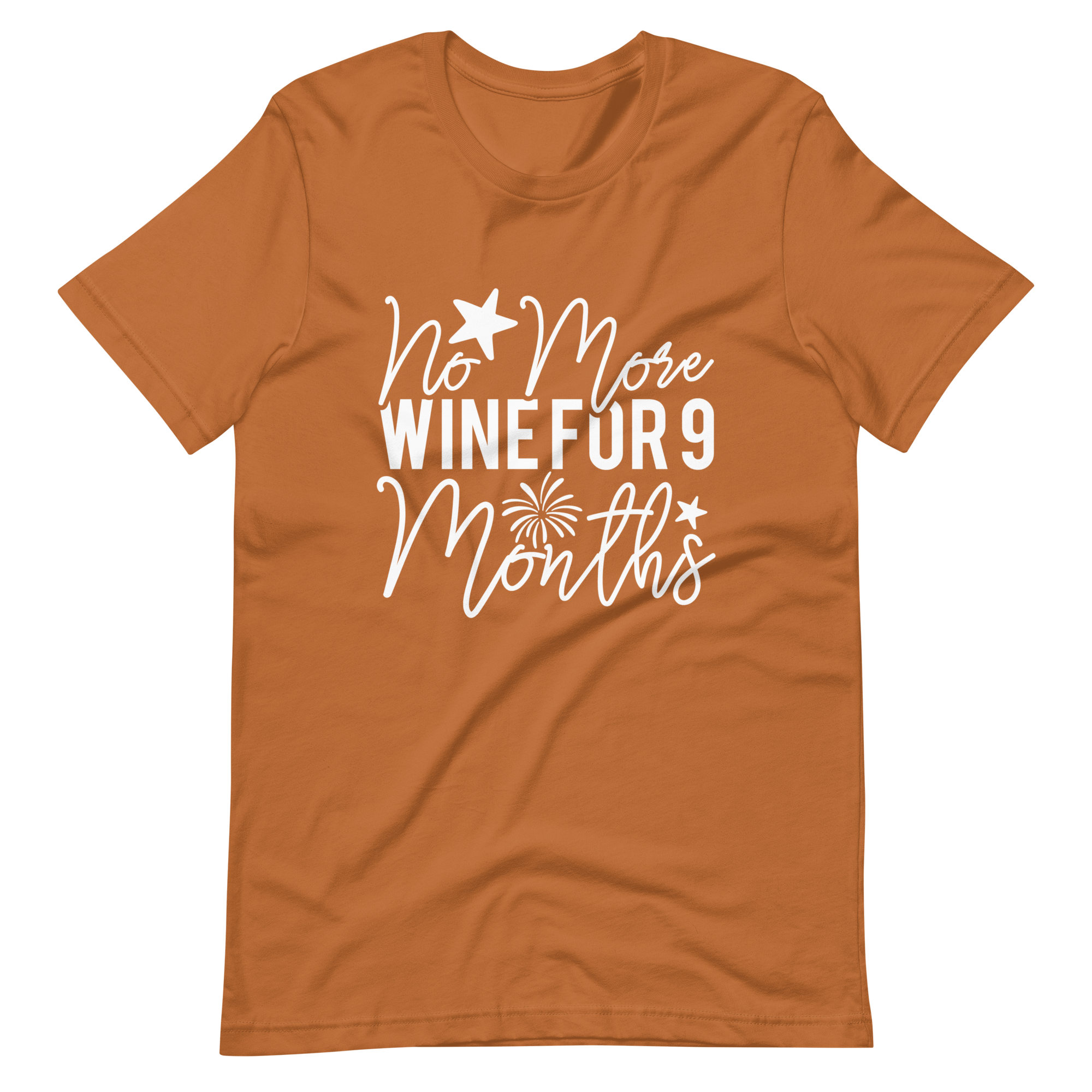 No More Wine For 9 Months Unisex t-shirt