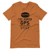 Mom The Human GPS For Everyone's Stuff Unisex t-shirt