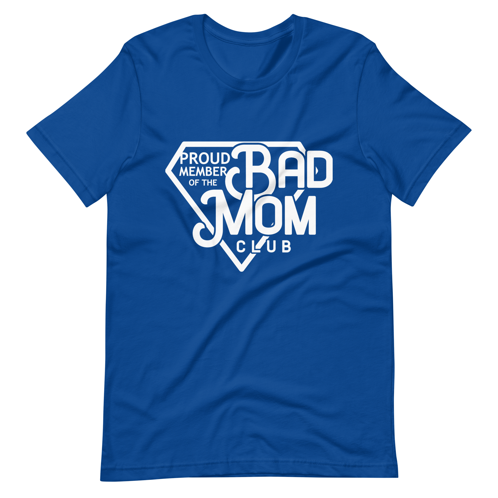 Proud Member Of The Bad Mom Club Unisex t-shirt