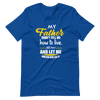 My Father Didn't Tell Me How To Live. He Lived And Let Me Watch Him Do It Unisex t-shirt