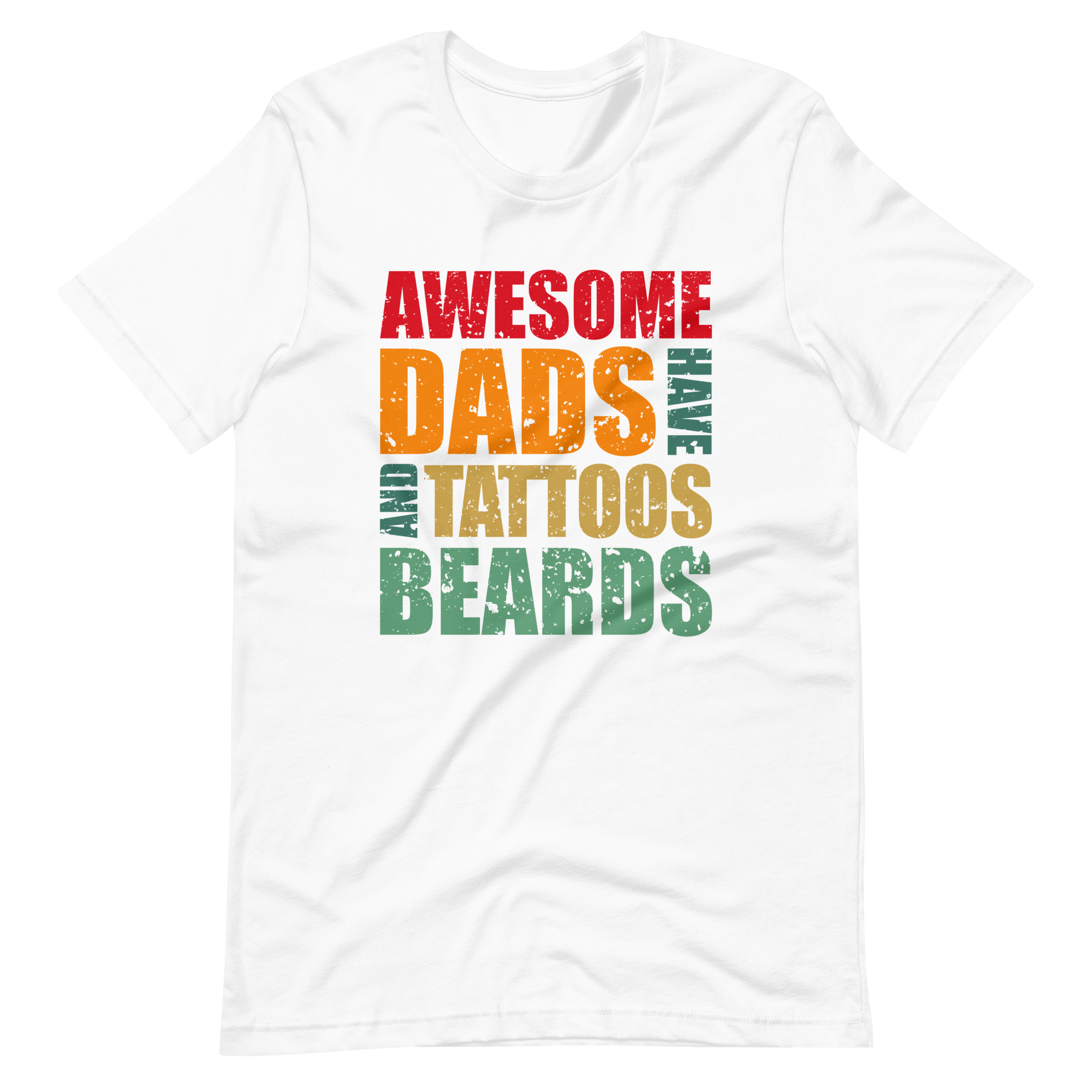 Awesome Dads Have Tattoos And Beards Unisex t-shirt