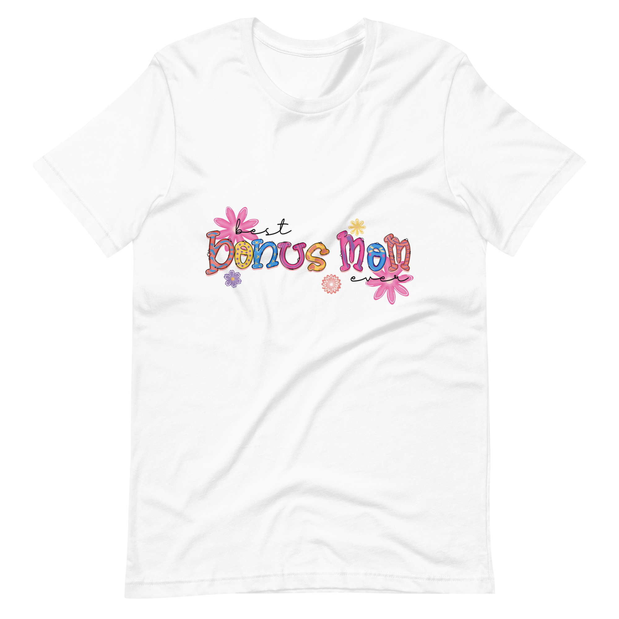 Best Bonus Mama Ever Unisex t-shirt