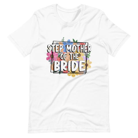 Step Mother Of The Bride Unisex t-shirt