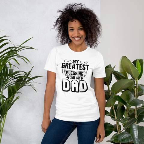 My Greatest Blessing Call Me Dad Unisex t-shirt