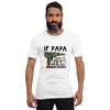 if Papa Can't Fix It We're All Screwed Unisex t-shirt