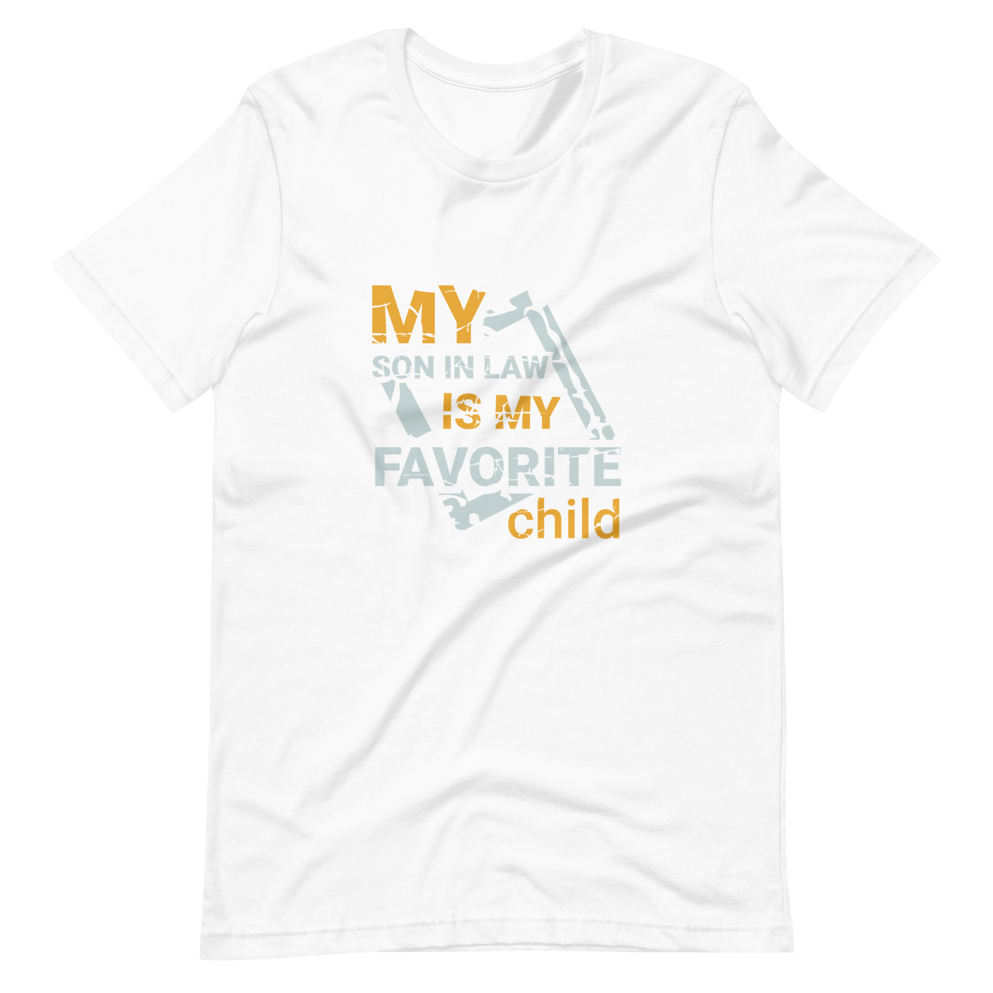 My Son-In-Law Is My Favorite Child Unisex t-shirt