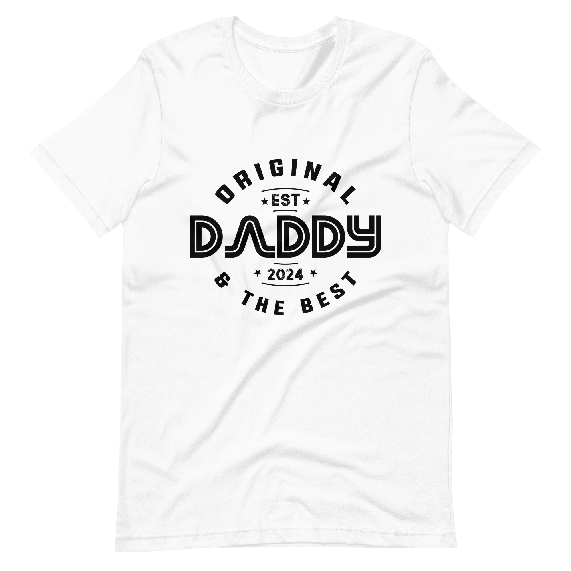 Original Daddy Established 2024 And The Best Unisex t-shirt