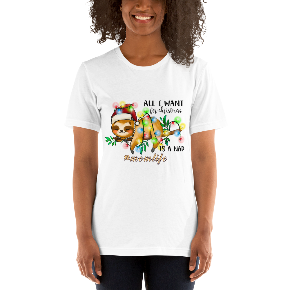 All I Want For Christmas Is A Nap #momlife Unisex t-shirt