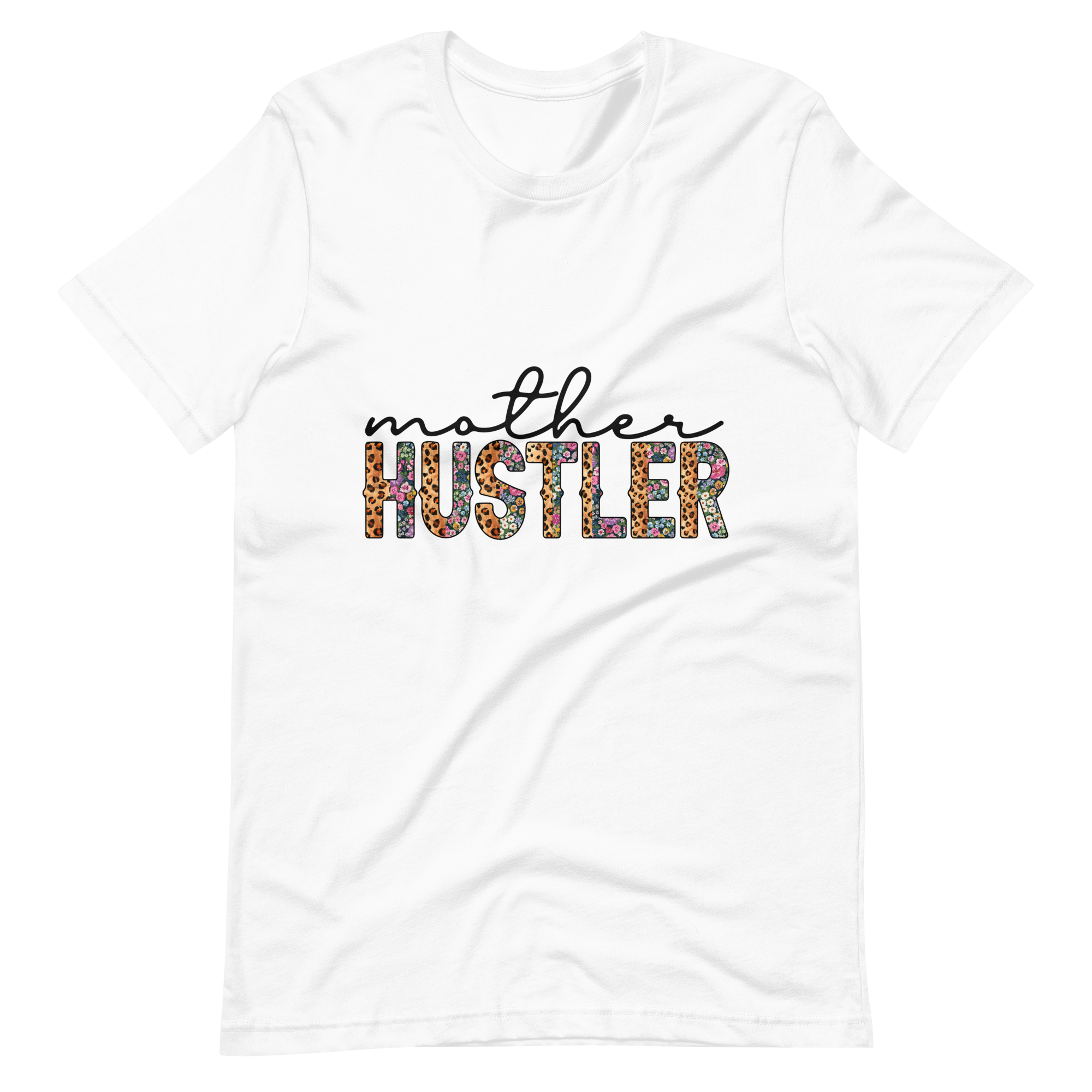 Mother Hustler Unisex t-shirt