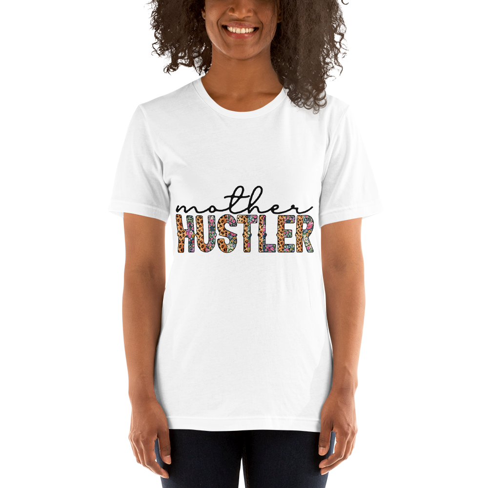 Mother Hustler Unisex t-shirt