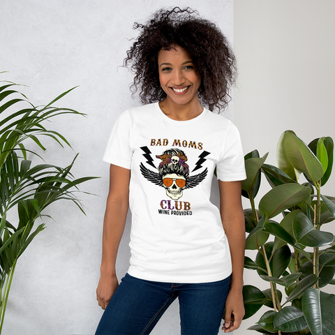 Bad Moms Club, Wine Provided Unisex t-shirt