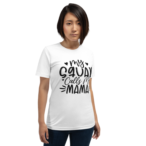 My Squad Calls Me Mama Unisex t-shirt