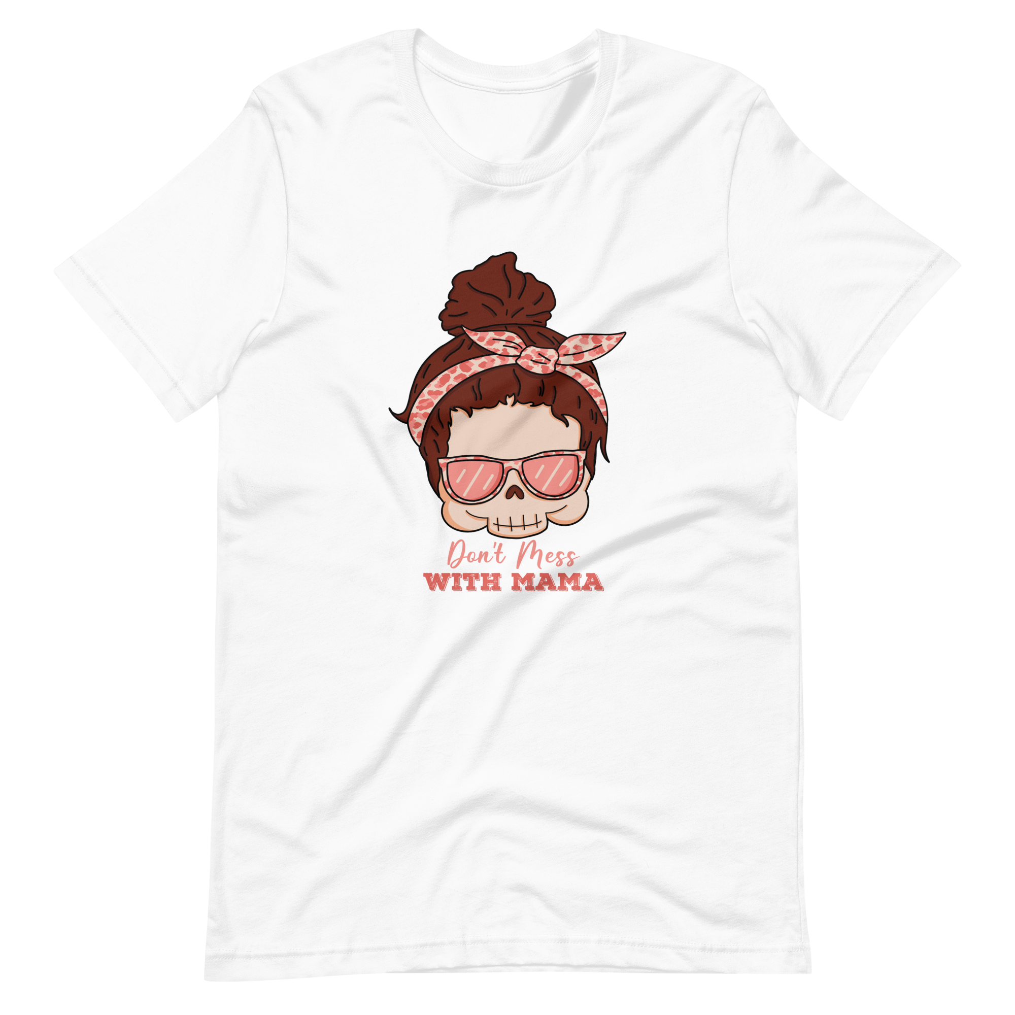 Don't Mess With Mama Unisex t-shirt