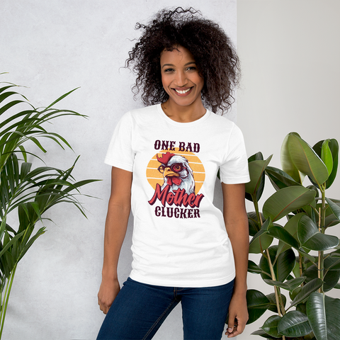 One Bad Mother Clucker Unisex t-shirt