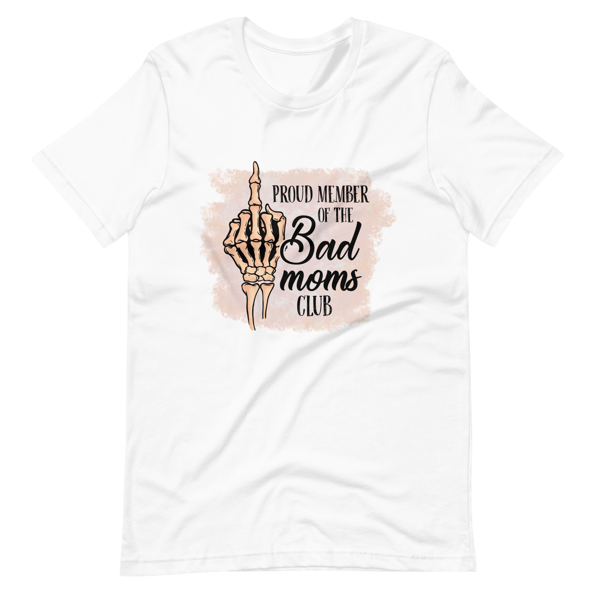 Proud Member Of The Bad Moms Club Unisex t-shirt