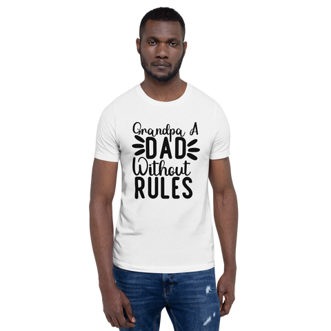 Grandpa A Dad Without Rules Unisex t-shirt