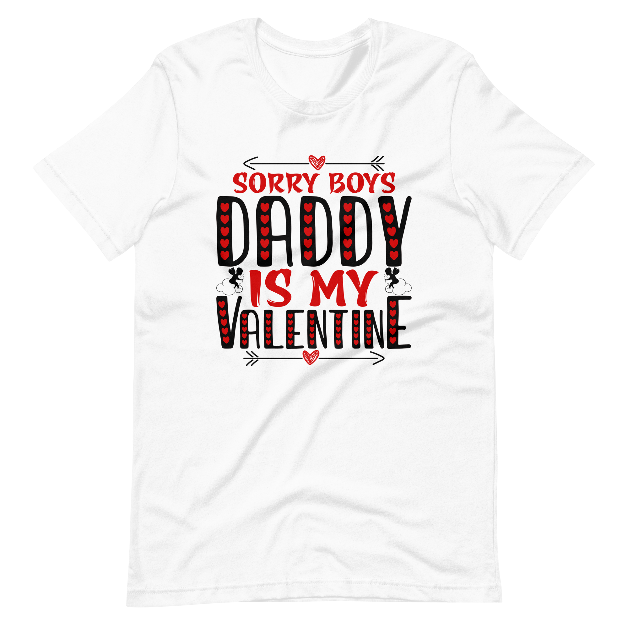 Sorry Boys Daddy is My Valentine Unisex t-shirt