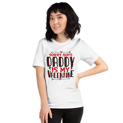 Sorry Boys Daddy is My Valentine Unisex t-shirt