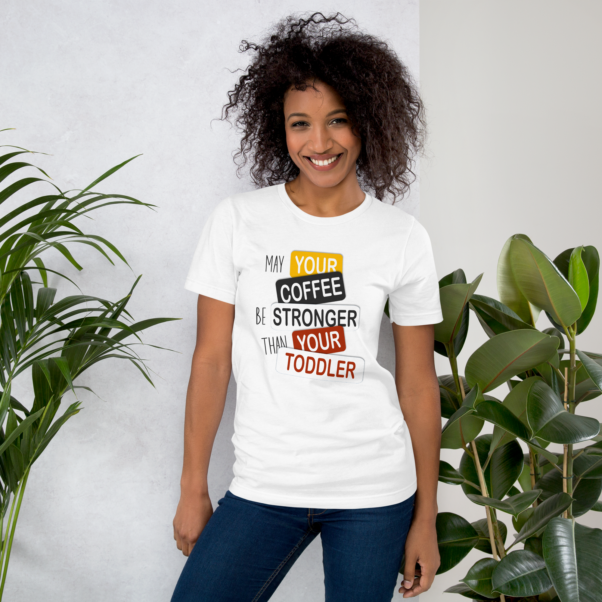 May Your Coffee Be Stronger Than Your Toddler Unisex t-shirt