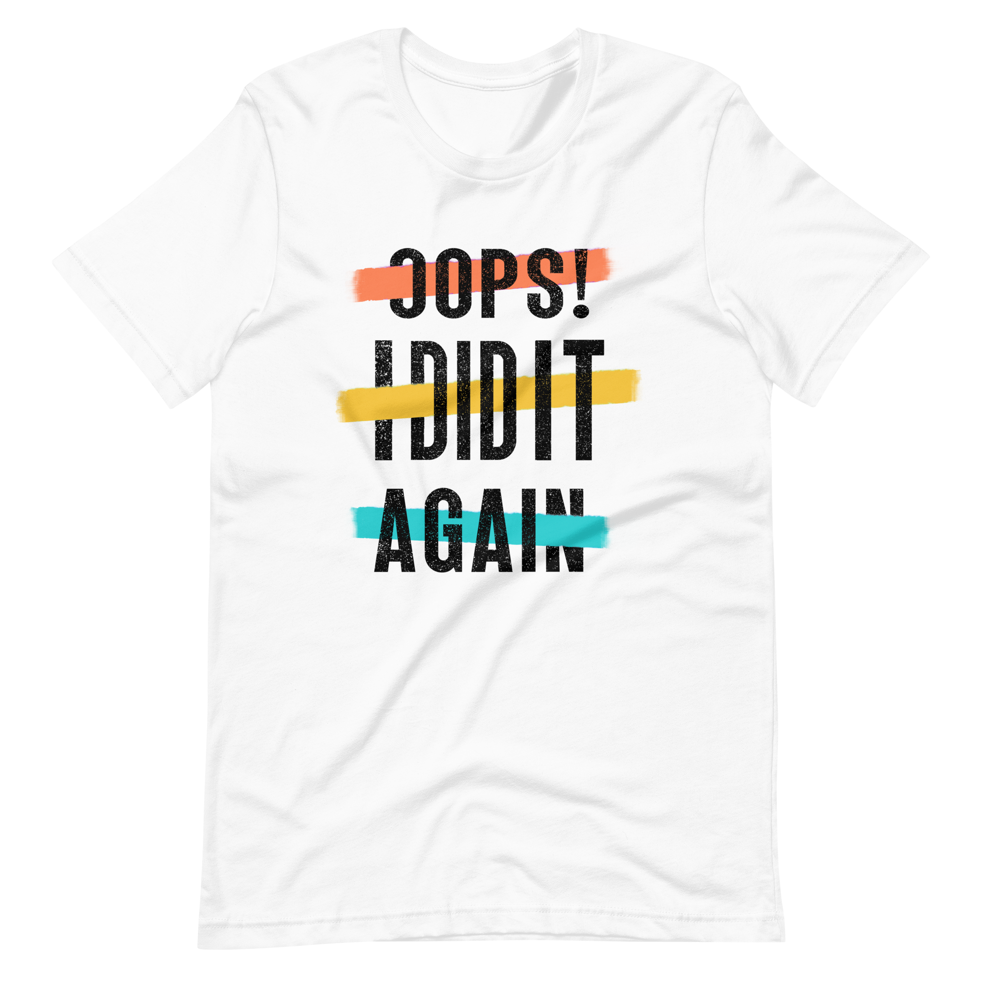 Oops! I Did It Again Unisex t-shirt