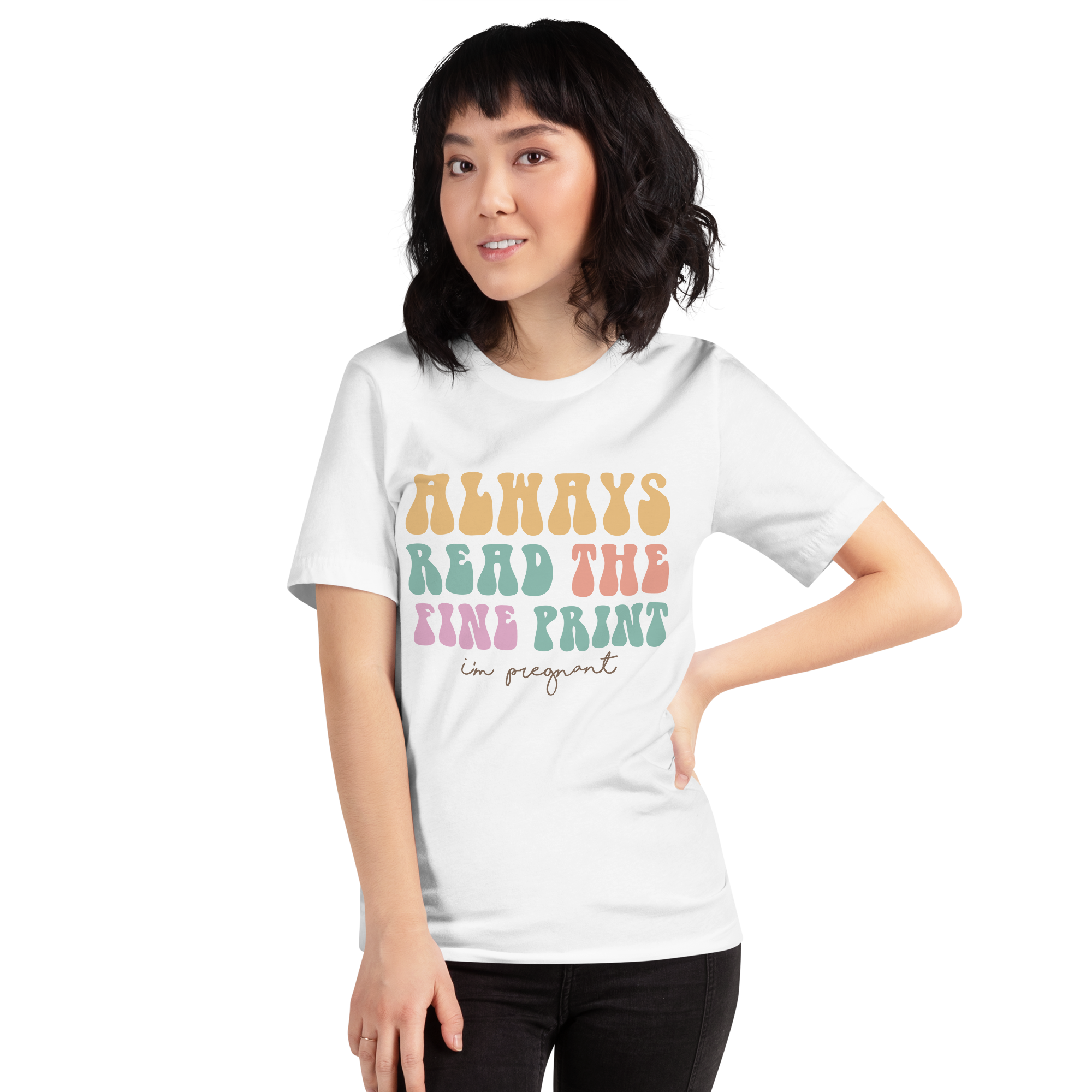 Always Read The Fine Print I'm Pregnant Unisex t-shirt