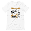 Pregnant AF Not A Food Baby Unisex t-shirt