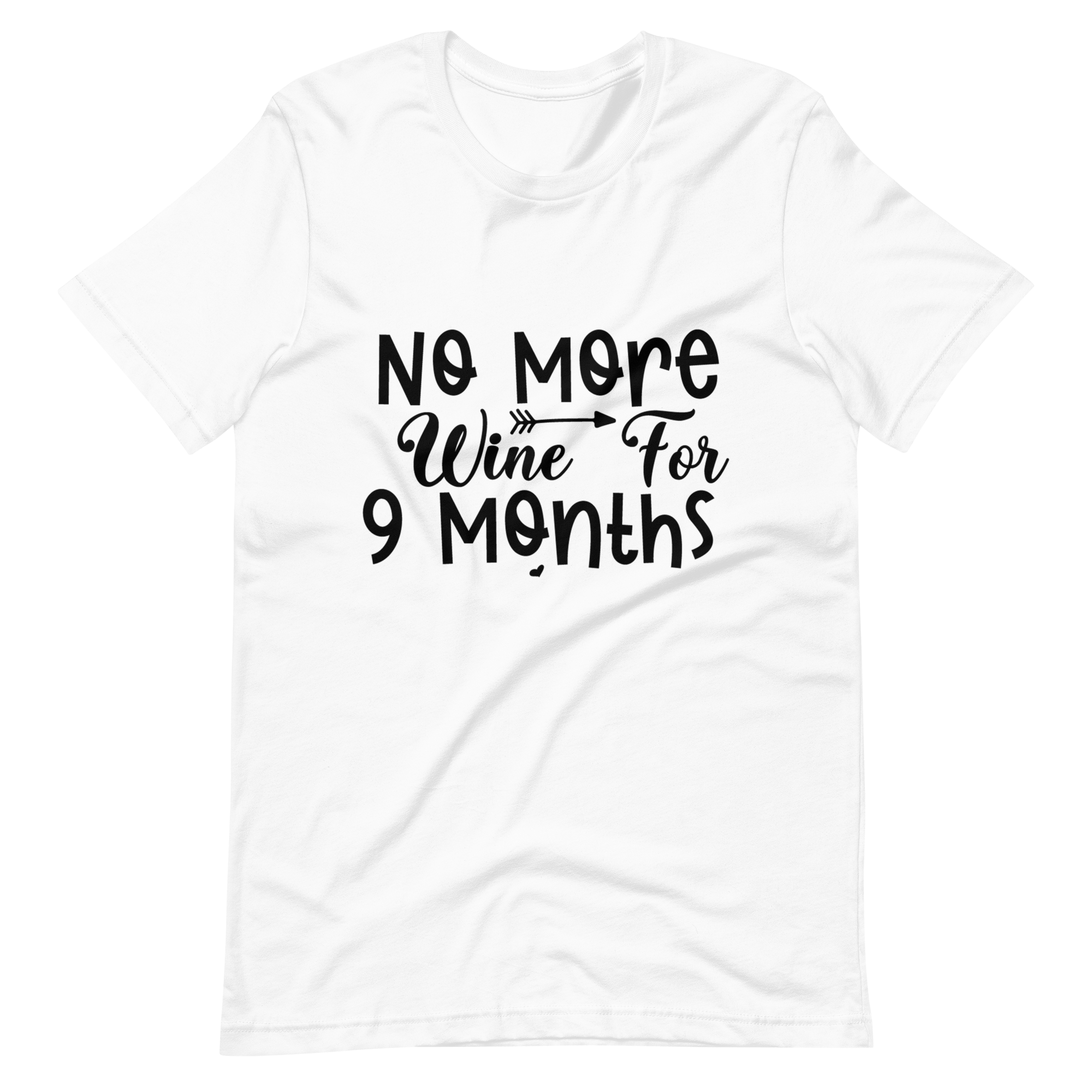 No More Wine For 9 Months Unisex t-shirt