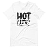 Hot Dad Unisex t-shirt