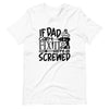 If Dad Cant Fix It We're All Screwed Unisex t-shirt