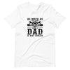 As Much As I Love Begin A Mechanic Begin A Dad Is Way Cooler  Unisex t-shirt