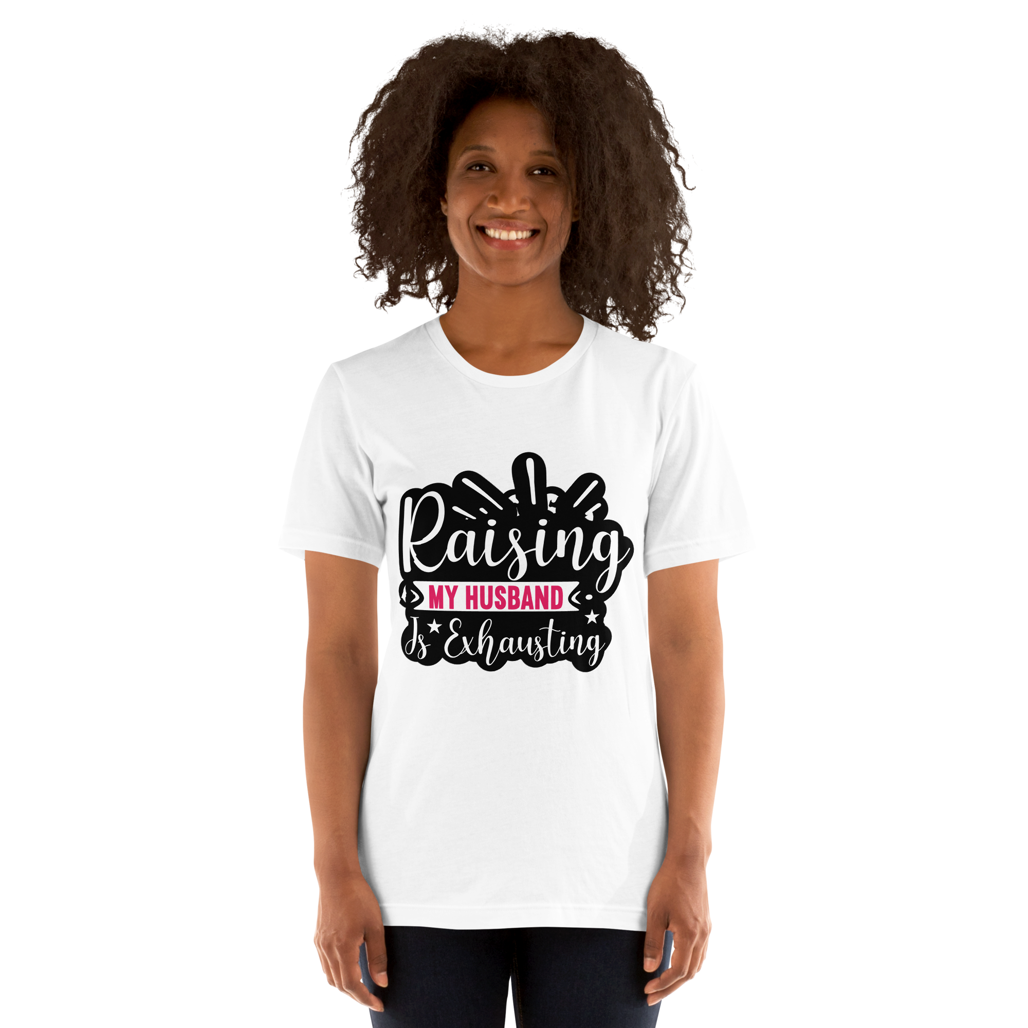 Raising My Husband Is Exhausting Unisex t-shirt